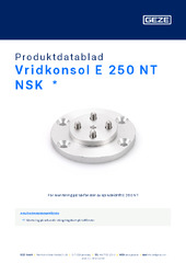 Vridkonsol E 250 NT NSK  * Produktdatablad SV