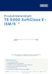 TS 5000 SoftClose E-ISM/S  * Produktdatenblatt DE