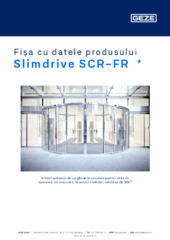 Slimdrive SCR-FR  * Fișa cu datele produsului RO