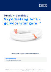 Skyddsslang för E-golvdörrstängare  * Produktdatablad SV
