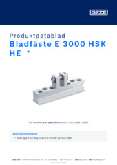 Bladfäste E 3000 HSK HE  * Produktdatablad SV