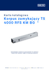 Korpus zamykający TS 4000 RFS KM BG  * Karta katalogowa PL