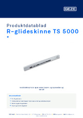 R-glideskinne TS 5000  * Produktdatablad NB