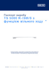 TS 5000 R-ISM/S з функцією вільного ходу  * Паспорт виробу UK