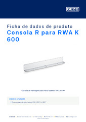 Consola R para RWA K 600 Ficha de dados de produto PT
