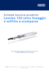 Levolan 120 vetro fissaggio a soffitto a scomparsa Scheda tecnica prodotto IT