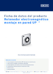 Retenedor electromagnético montaje en pared UP  * Ficha de datos del producto ES