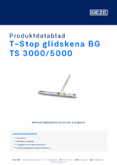 T-Stop glidskena BG TS 3000/5000 Produktdatablad SV