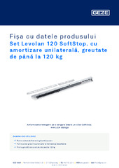 Set Levolan 120 SoftStop, cu amortizare unilaterală, greutate de până la 120 kg Fișa cu datele produsului RO