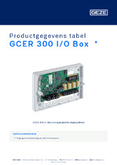 GCER 300 I/O Box  * Productgegevens tabel NL