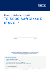 TS 5000 SoftClose R-ISM/G  * Produktdatenblatt DE