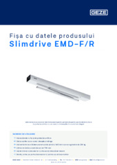 Slimdrive EMD-F/R Fișa cu datele produsului RO