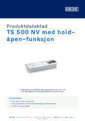 TS 500 NV med hold-åpen-funksjon Produktdatablad NB