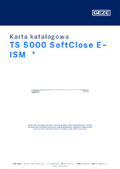 TS 5000 SoftClose E-ISM  * Karta katalogowa PL