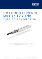 Levolan 60 vidrio fijación a lucernario Ficha de datos del producto ES