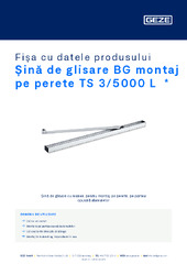 Șină de glisare BG montaj pe perete TS 3/5000 L  * Fișa cu datele produsului RO