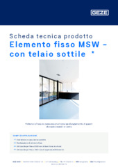 Elemento fisso MSW - con telaio sottile  * Scheda tecnica prodotto IT