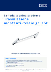 Trasmissione montanti-telaio gr. 150 Scheda tecnica prodotto IT