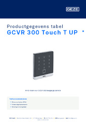 GCVR 300 Touch T UP  * Productgegevens tabel NL