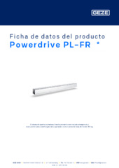 Powerdrive PL-FR  * Ficha de datos del producto ES