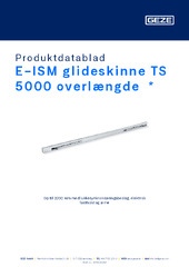 E-ISM glideskinne TS 5000 overlængde  * Produktdatablad DA