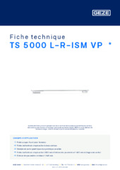 TS 5000 L-R-ISM VP  * Fiche technique FR