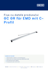GC GR für EMD mit C-Profil Fișa cu datele produsului RO