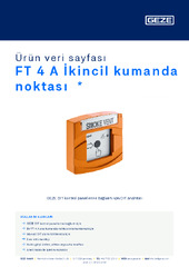 FT 4 A İkincil kumanda noktası  * Ürün veri sayfası TR