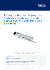 Sistema de automatismo de portas batente Slimdrive EMD-F de 1 folha  * Ficha de dados de produto PT