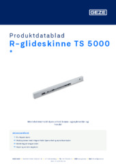 R-glideskinne TS 5000  * Produktdatablad NB