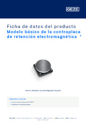 Modelo básico de la contraplaca de retención electromagnética  * Ficha de datos del producto ES