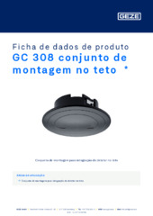 GC 308 conjunto de montagem no teto  * Ficha de dados de produto PT