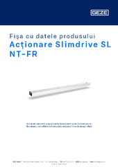 Acționare Slimdrive SL NT-FR Fișa cu datele produsului RO