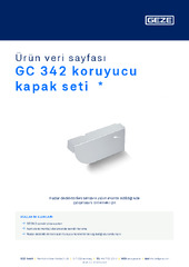 GC 342 koruyucu kapak seti  * Ürün veri sayfası TR