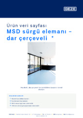 MSD sürgü elemanı - dar çerçeveli  * Ürün veri sayfası TR