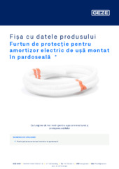 Furtun de protecție pentru amortizor electric de ușă montat în pardoseală  * Fișa cu datele produsului RO