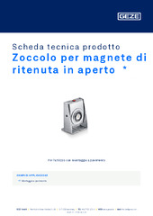 Zoccolo per magnete di ritenuta in aperto  * Scheda tecnica prodotto IT