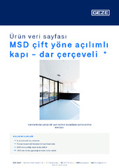 MSD çift yöne açılımlı kapı - dar çerçeveli  * Ürün veri sayfası TR