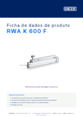 RWA K 600 F Ficha de dados de produto PT