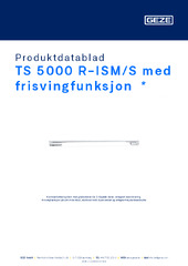 TS 5000 R-ISM/S med frisvingfunksjon  * Produktdatablad NB
