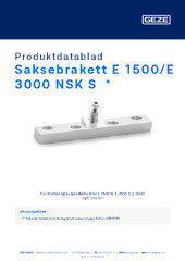 Saksebrakett E 1500/E 3000 NSK S  * Produktdatablad NB