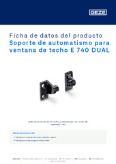 Soporte de automatismo para ventana de techo E 740 DUAL Ficha de datos del producto ES
