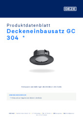 Deckeneinbausatz GC 304  * Produktdatenblatt DE