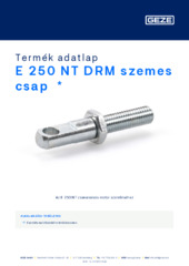 E 250 NT DRM szemes csap  * Termék adatlap HU