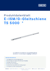 E-ISM/G-Gleitschiene TS 5000  * Produktdatenblatt DE