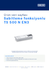 Sabitleme fonksiyonlu TS 500 N EN3 Ürün veri sayfası TR