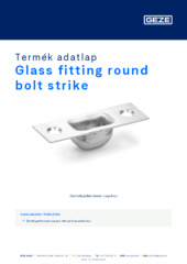 Glass fitting round bolt strike Termék adatlap HU