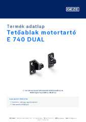 Tetőablak motortartó E 740 DUAL Termék adatlap HU