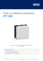 PT 90 Fișa cu datele produsului RO