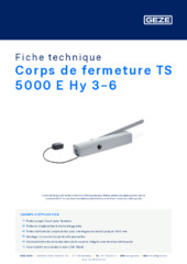 Corps de fermeture TS 5000 E Hy 3-6 Fiche technique FR